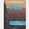 Heimat Harz Taschenbuch Entschleunigung Im Harz | Geschenke & Souvenirs Bucher