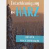 Heimat Harz Taschenbuch Entschleunigung Im Harz | Geschenke & Souvenirs Bestseller